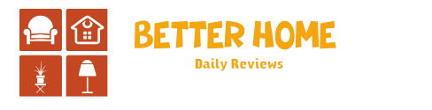 Better Home Review
